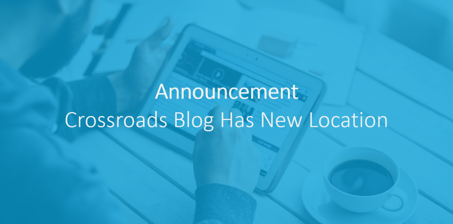 Announcement - Crossroads Blog Has New Location